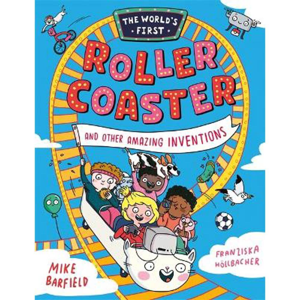 The World's First Rollercoaster: and Other Amazing Inventions (Paperback) - Mike Barfield